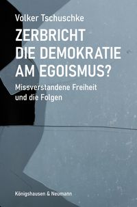 Produktbild: Zerbricht die Demokratie am Egoismus