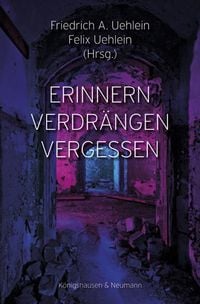 Produktbild: Erinnern &ndash; Verdr&auml;ngen &ndash; Vergessen