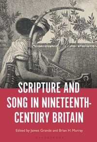 Produktbild: Scripture and Song in Nineteenth-Century Britain