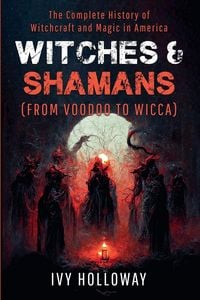 Produktbild: Witches & Shamans (From Voodoo to Wicca)