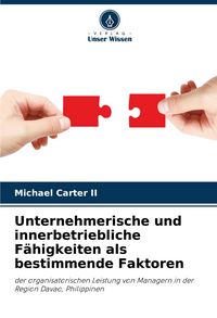 Produktbild: Unternehmerische und innerbetriebliche F&auml;higkeiten als bestimmende Faktoren