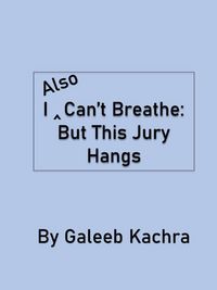 Produktbild: I Also Can't Breathe: But This Jury Hangs