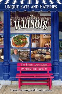 Produktbild: Unique Eats and Eateries of Illinois: The People and Stories Behind the Food