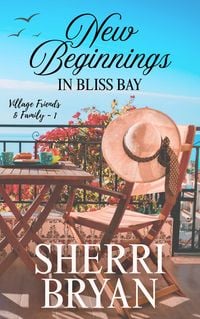 Produktbild: New Beginnings in Bliss Bay (Village Friends & Family, #1)