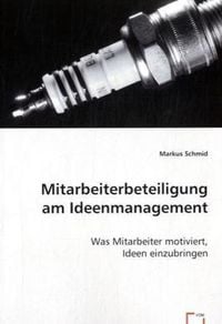 Produktbild: Schmid, M: Mitarbeiterbeteiligung am Ideenmanagement