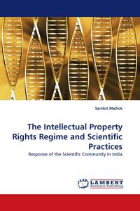 Produktbild: The Intellectual Property Rights Regime and Scientific Practices