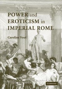 Produktbild: Power and Eroticism in Imperial Rome