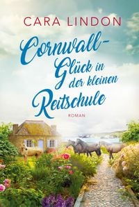 Produktbild: Cornwall-Gl&uuml;ck in der kleinen Reitschule