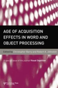 Produktbild: Age of Acquisition Effects in Word and Object Processing: A Special Issue of Visual Cognition