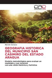 Produktbild: Geografia Historica Del Municipio San Casimiro Del Estado Aragua