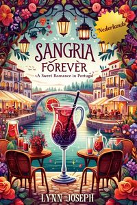 Produktbild: Sangria Forever (The Walker Sisters Forever in Dutch, #3)