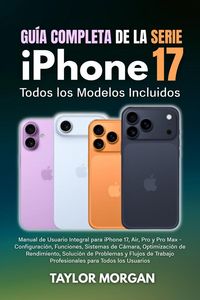Produktbild: Gu&iacute;a Completa de la Serie iPhone 17: Todos los Modelos Incluidos