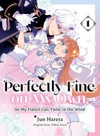 Produktbild: Perfectly Fine on My Own, So My Fiance Can Twist in the Wind 1