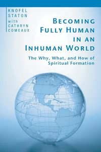 Produktbild: Becoming Fully Human in an Inhuman World