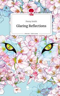 Produktbild: Glaring Reflections. Life is a Story - story.one