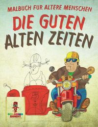 Produktbild: Die guten alten Zeiten
