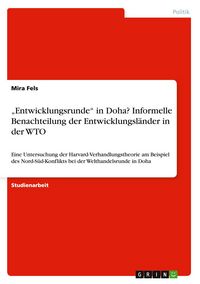 Produktbild: "Entwicklungsrunde" in Doha? Informelle Benachteilung der Entwicklungsl&auml;nder in der WTO