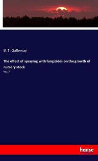 Produktbild: The effect of spraying with fungicides on the growth of nursery stock