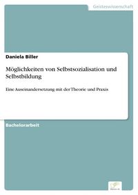 Produktbild: M&ouml;glichkeiten von Selbstsozialisation und Selbstbildung