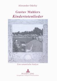 Produktbild: Gustav Mahlers &laquo;Kindertotenlieder&raquo;