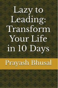 Produktbild: Lazy to Leading: Transform Your Life in 10 Days