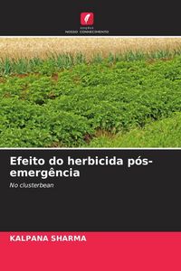 Produktbild: Efeito do herbicida p&oacute;s-emerg&ecirc;ncia