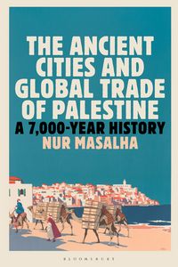 Produktbild: The Ancient Cities and Global Trade of Palestine