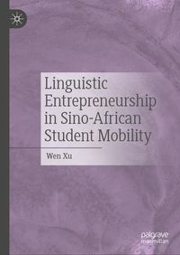 Produktbild: Linguistic Entrepreneurship in Sino-African Student Mobility