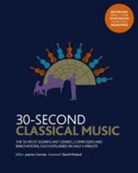 Produktbild: Cormac, J: 30-Second Classical Music