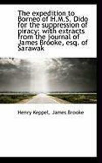 Produktbild: The Expedition to Borneo of H.M.S. Dido for the Suppression of Piracy: With Extracts from the Journa