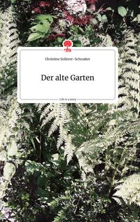 Produktbild: Der alte Garten. Life is a Story - story.one