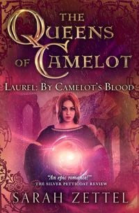 Produktbild: Laurel: By Camelot's Blood