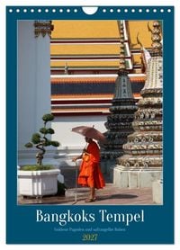 Produktbild: Bangkoks Tempel - Goldene Pagoden und safrangelbe Roben (Wandkalender 2027 DIN A4 hoch), CALVENDO Monatskalender