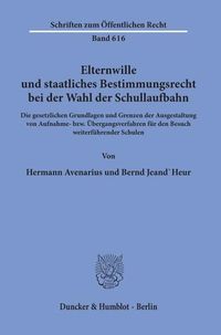 Produktbild: Elternwille und staatliches Bestimmungsrecht bei der Wahl der Schullaufbahn.