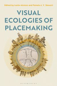 Produktbild: Visual Ecologies of Placemaking