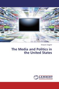 Produktbild: The Media and Politics in the United States