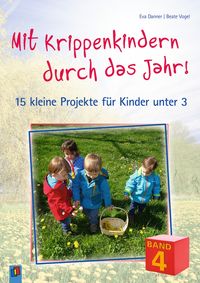 Produktbild: Mit Krippenkindern durch das Jahr! &ndash; Band 4
