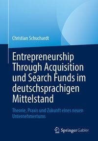 Produktbild: Entrepreneurship Through Acquisition und Search Funds im deutschsprachigen Mittelstand