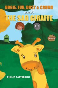 Produktbild: Bogie, Fur, Dust & Crumb and the Sad Giraffe