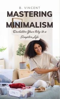 Produktbild: Mastering Minimalism