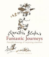 Produktbild: Blake, Q: Quentin Blake's Fantastic Journeys: Fanciful Drawi