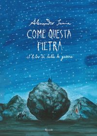 Produktbild: Come questa pietra. Il libro di tutte le guerre