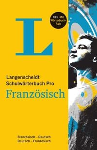 Langenscheidt Schulwörterbuch Pro Französisch - Buch und App von Redaktion Langenscheidt
