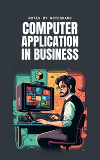 Produktbild: Computer Application In Business ( Concise Notes )