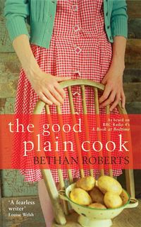 Bild vom Artikel The Good Plain Cook vom Autor Bethan Roberts
