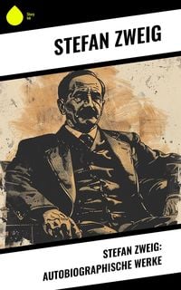 Produktbild: Stefan Zweig: Autobiographische Werke