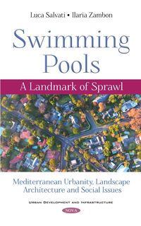 Produktbild: Swimming Pools: A Landmark of Sprawl. Mediterranean Urbanity, Landscape Architecture and Social Issues