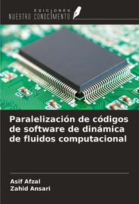 Produktbild: Paralelizaci&oacute;n de c&oacute;digos de software de din&aacute;mica de fluidos computacional