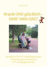 Produktbild: Krank und gl&uuml;cklich - Darf man das?