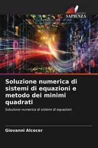 Produktbild: Soluzione numerica di sistemi di equazioni e metodo dei minimi quadrati